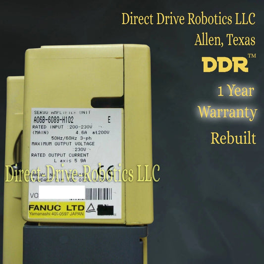 Fanuc A06B-6089-H102 - Rebuilt with warranty