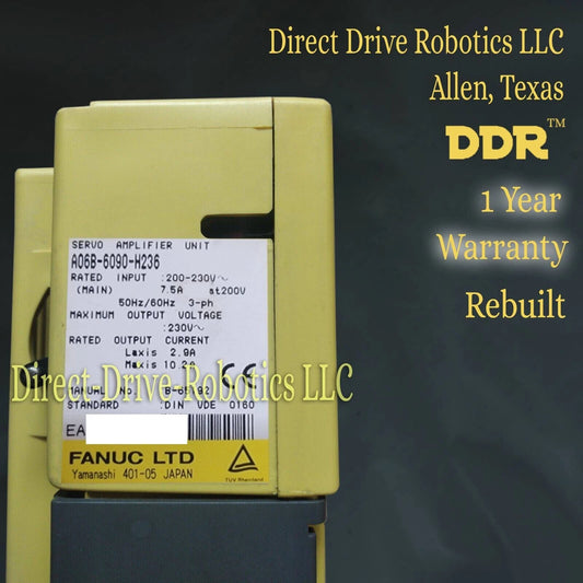 Fanuc A06B-6090-H236 - Rebuilt with warranty