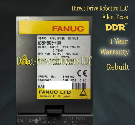 Fanuc A06B-6096-H104 - Rebuilt with warranty